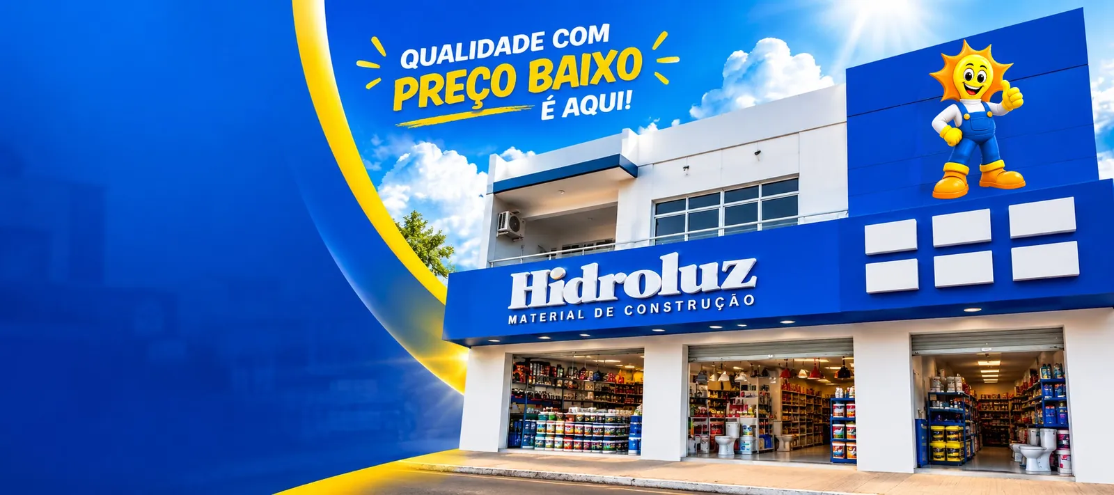 Fachada azul da Hidroluz Material de Construção em Jacobina com o mascote e a chamada Qualidade com preço baixo é aqui
